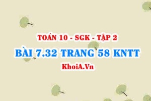 Bài 7.32 trang 58 Toán 10 Kết nối tri thức Tập 2